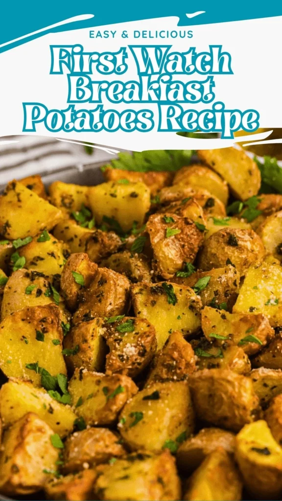 Copycat First Watch Breakfast Potatoes Recipe