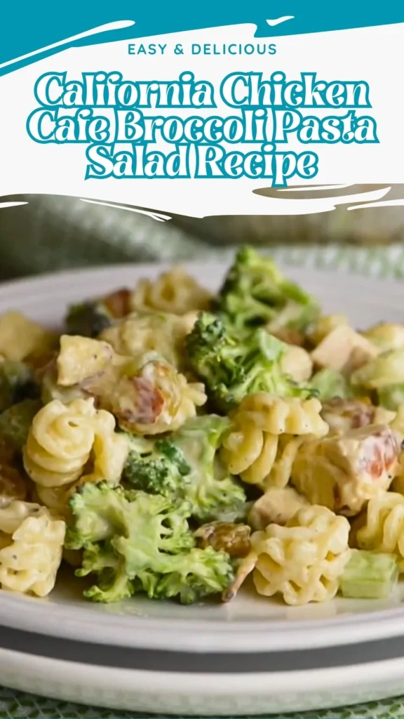How to make California Chicken Cafe Broccoli Pasta Salad